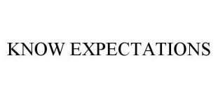 KNOW EXPECTATIONS