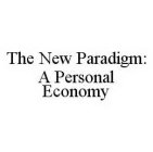 THE NEW PARADIGM: A PERSONAL ECONOMY