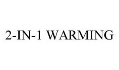 2-IN-1 WARMING