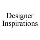 DESIGNER INSPIRATIONS