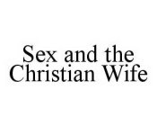 SEX AND THE CHRISTIAN WIFE
