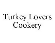 TURKEY LOVERS COOKERY