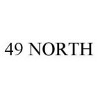 49 NORTH