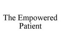 THE EMPOWERED PATIENT