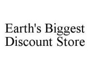 EARTH'S BIGGEST DISCOUNT STORE