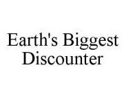 EARTH'S BIGGEST DISCOUNTER