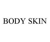 BODY SKIN