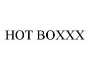 HOT BOXXX