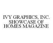 IVY GRAPHICS, INC. SHOWCASE OF HOMES MAGAZINE