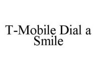 T-MOBILE DIAL A SMILE