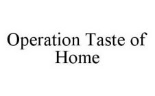 OPERATION TASTE OF HOME