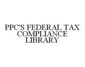 PPC'S FEDERAL TAX COMPLIANCE LIBRARY