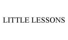 LITTLE LESSONS