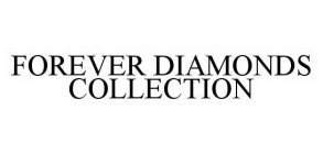 FOREVER DIAMONDS COLLECTION