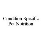 CONDITION SPECIFIC PET NUTRITION
