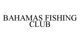 BAHAMAS FISHING CLUB