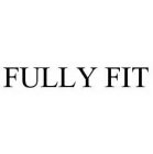 FULLY FIT