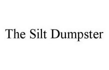 THE SILT DUMPSTER