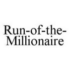 RUN-OF-THE-MILLIONAIRE