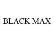 BLACK MAX