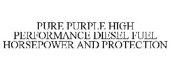 PURE PURPLE HIGH PERFORMANCE DIESEL FUEL HORSEPOWER AND PROTECTION