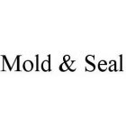 MOLD & SEAL