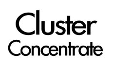CLUSTER CONCENTRATE