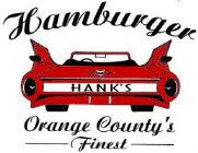 HAMBURGER HANK'S ORANGE COUNTY'S FINEST