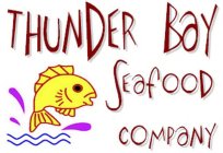 THUNDER BAY SEAFOOD COMPANY