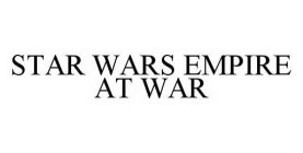 STAR WARS EMPIRE AT WAR