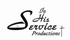 IN HIS SERVICE PRODUCTIONS