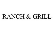 RANCH & GRILL