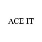 ACE IT