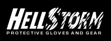 HELLSTORM PROTECTIVE GLOVES AND GEAR