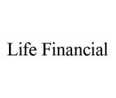 LIFE FINANCIAL
