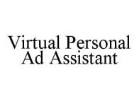 VIRTUAL PERSONAL AD ASSISTANT