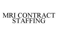 MRI CONTRACT STAFFING