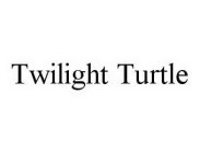 TWILIGHT TURTLE
