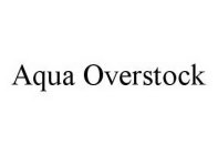 AQUA OVERSTOCK