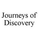 JOURNEYS OF DISCOVERY