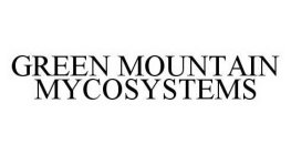GREEN MOUNTAIN MYCOSYSTEMS