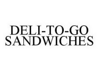 DELI-TO-GO SANDWICHES