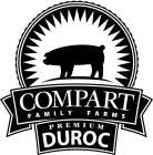 COMPART FAMILY FARMS PREMIUM DUROC