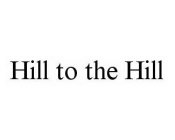 HILL TO THE HILL