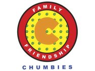 C CHUMBIES FAMILY FRIENDSHIP