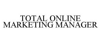 TOTAL ONLINE MARKETING MANAGER