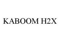 KABOOM H2X