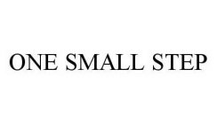 ONE SMALL STEP