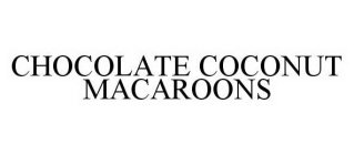 CHOCOLATE COCONUT MACAROONS