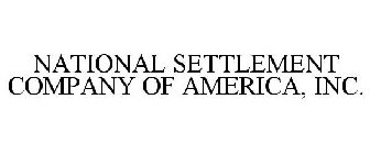 NATIONAL SETTLEMENT COMPANY OF AMERICA, INC.